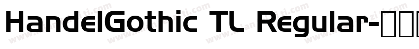 HandelGothic TL Regular字体转换